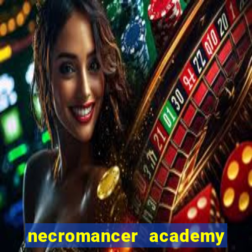 necromancer academy and the genius summoner wiki